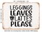 DECORATIVE METAL SIGN - Leggings Leaves and Lattes Please - Vintage Rusty Look